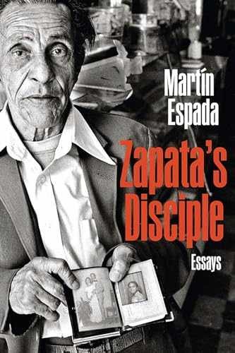 Zapata's Disciple: Essays - Paperback, by Espada Martín - Very Good