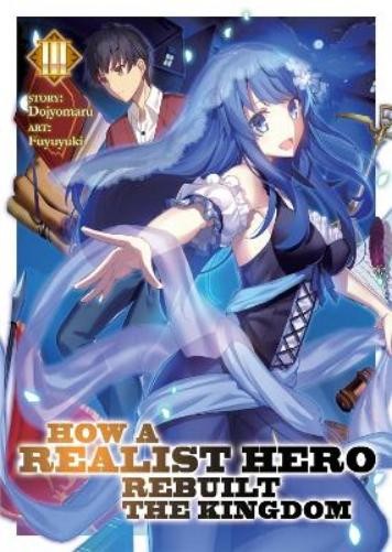 Dojyomaru How a Realist Hero Rebuilt the Kingdom (Light Novel) Vol.  (Paperback)Another great item from Rarewaves USA | Free delivery!