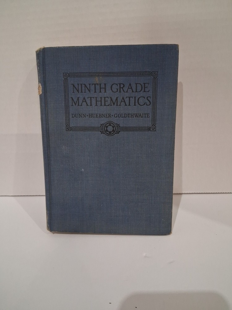 NINTH GRADE MATHEMATICS DUNN HUEBNER GOLDTHWAITE Complete With Answer Book