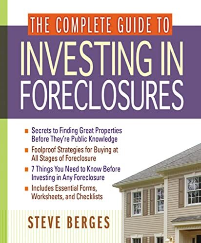 Complete Guide to Investing in Foreclo..., Steve Berges