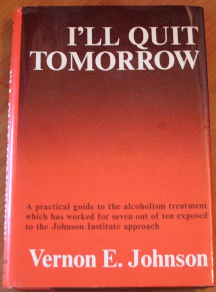 I'll Quit Tomorrow: A Practical Guide to the Alcoholism Treatment Which has Wor,