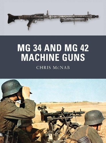 Chris McNab MG 34 and MG 42 Machine Guns (Paperback) WeaponAnother great item from Rarewaves USA | Free delivery!