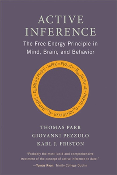 Active Inference: The Free Energy Principle in Mind, Brain, and Behavior (Paperb