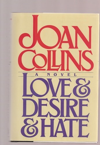 Love & Desire & Hate by Collins, Joan, Good Book