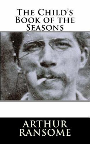 The Child's Book of the Seasons by Ransome, Arthur, Like New Used, Free shipp...