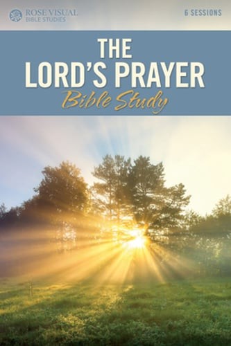 The Lord's Prayer Bible Study by Rose Publishing: Used
