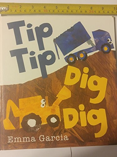 Tip Tip Dig Dig, Garcia, Emma