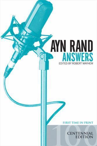 Ayn Rand Answers : The Best of Her Q & A, Paperback by Mayhew, Robert; Rand, ...