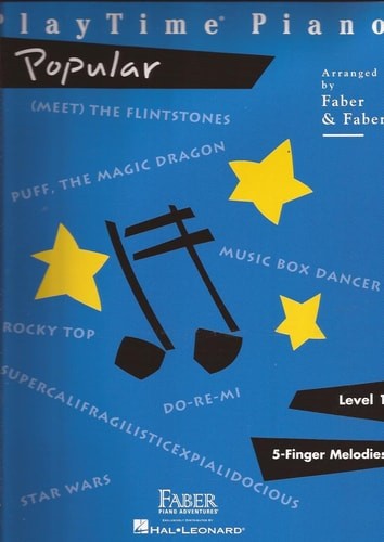 Playtime Piano Popular Level One Five Finger Melodies by Randall Faber,Nancy Fab