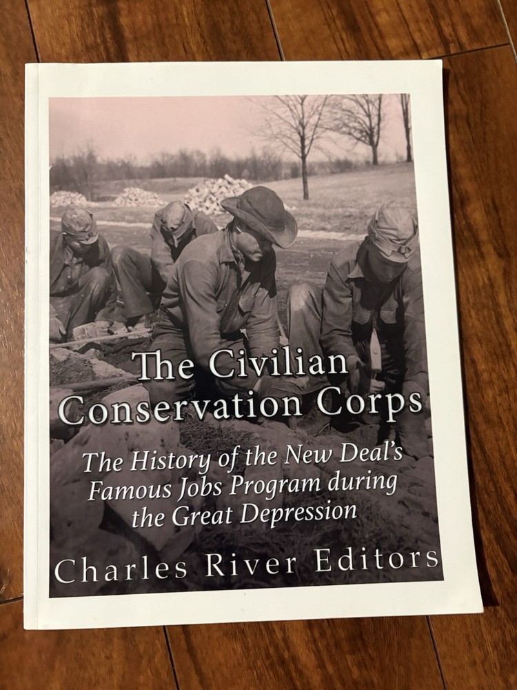 Charles River Editors Civilian Conservation Corps New Deal PB 2017 Large Type