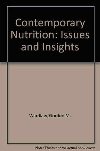 Contemporary Nutrition: Issues - Paperback, by Wardlaw Gordon M.; - Very Good