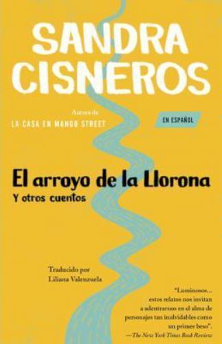 Arroyo de la Llorona y Otros Cuentos /Woman Hollering Creek by Sandra ...