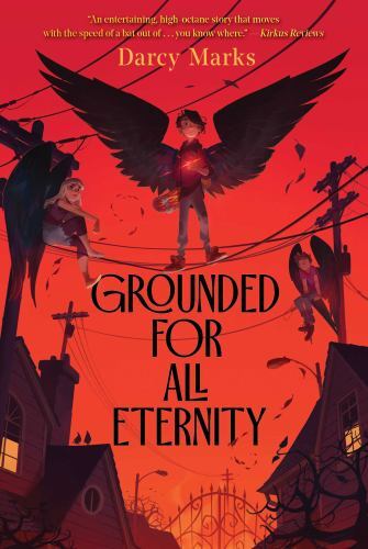 Grounded for All Eternity by Marks, Darcy, Very Good Book