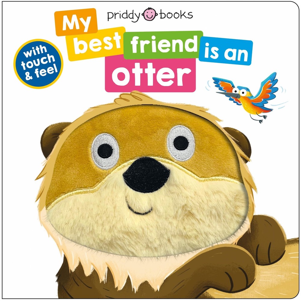 My Best Friend Is An Otter by Priddy