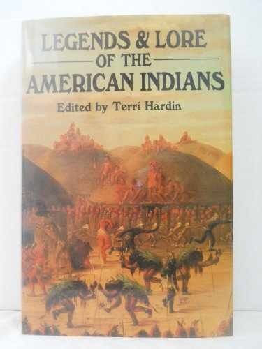 Legends and lore of the American - Hardcover, by Hardin Terri - Very Good b