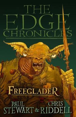 The Edge Chronicles 7: Freeglader by Paul Stewartby Paul Stewart | PB | Good