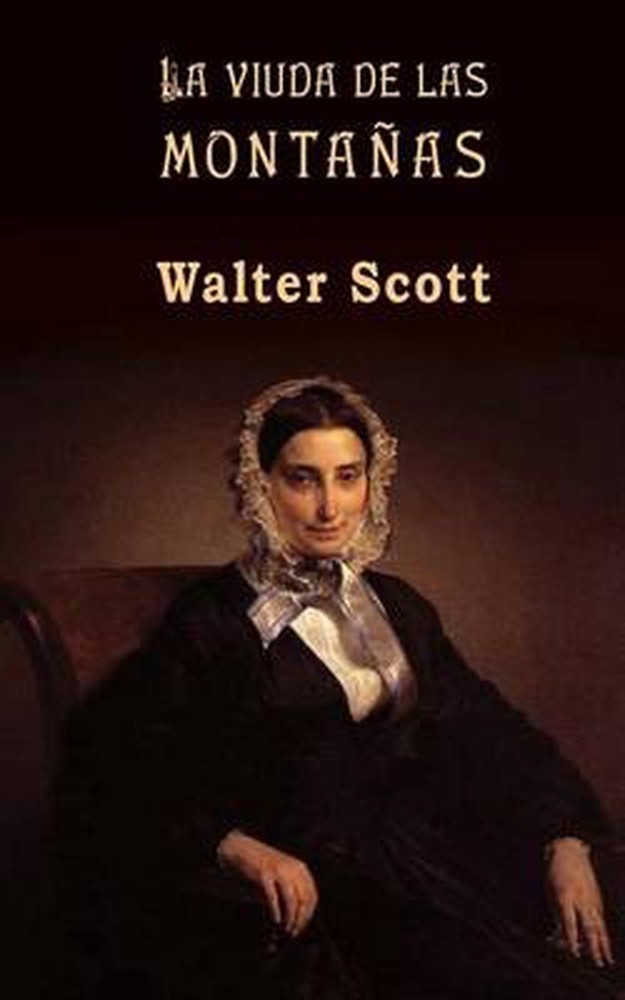 La viuda de las montaas by Walter Scott (Spanish) Paperback Book
