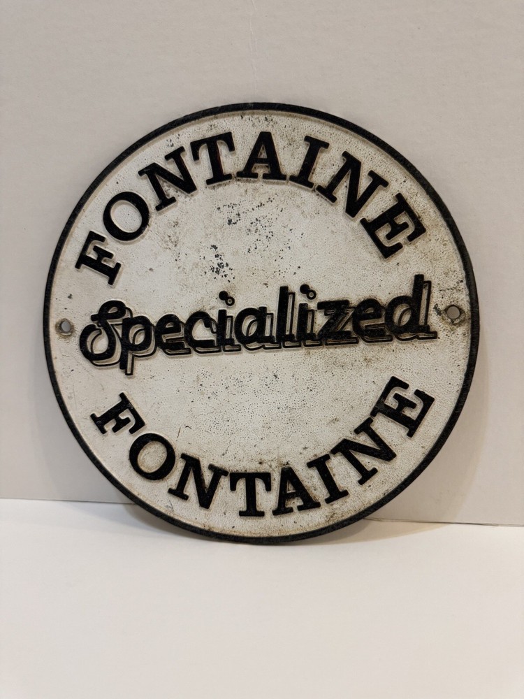 Vintage Cast Aluminum Fontaine Specialized Sign