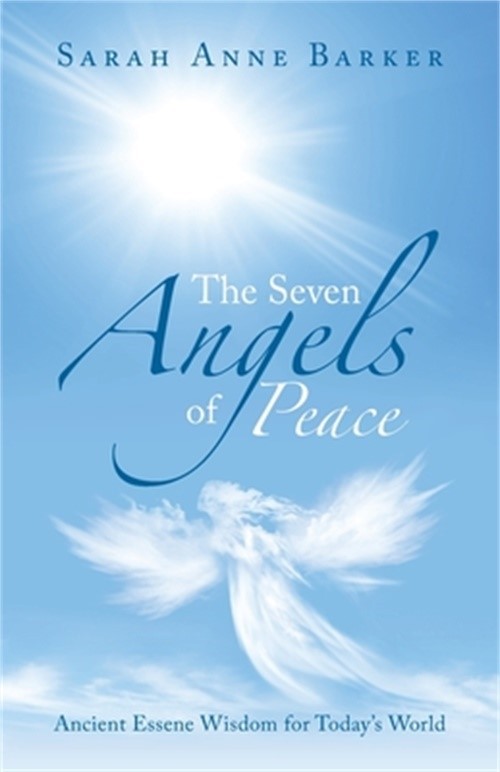 The Seven Angels of Peace: Ancient Essene Wisdom for Today's World (Paperback or