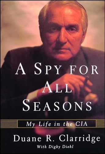 A Spy For All Seasons: My Life - Paperback, by Clarridge Duane R. - Acceptable