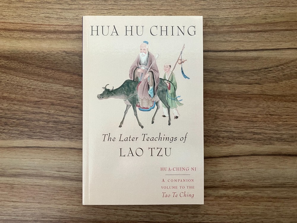 Hua Hu Ching: The Later Teachings of Lao Tsu – Hua Ching Ni – Softcover