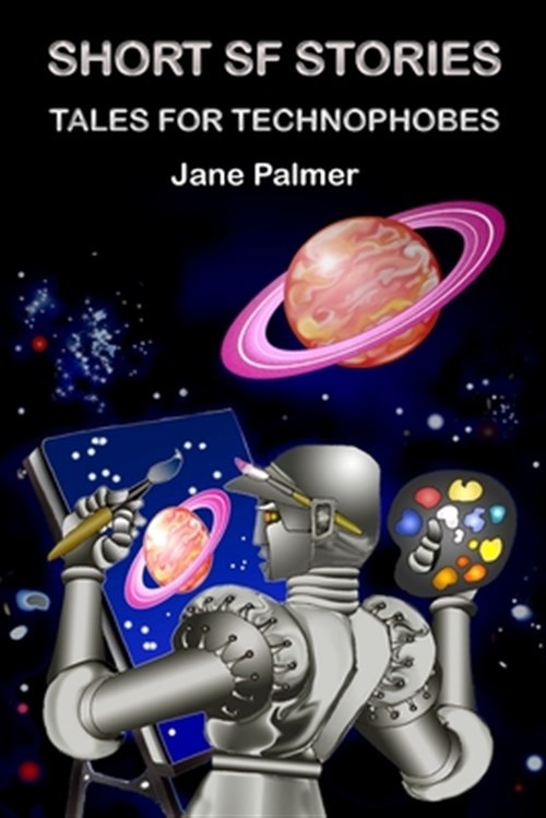 Short SF Stories, Tales for Technophobes by Palmer, Jane, Like New Used, Free...