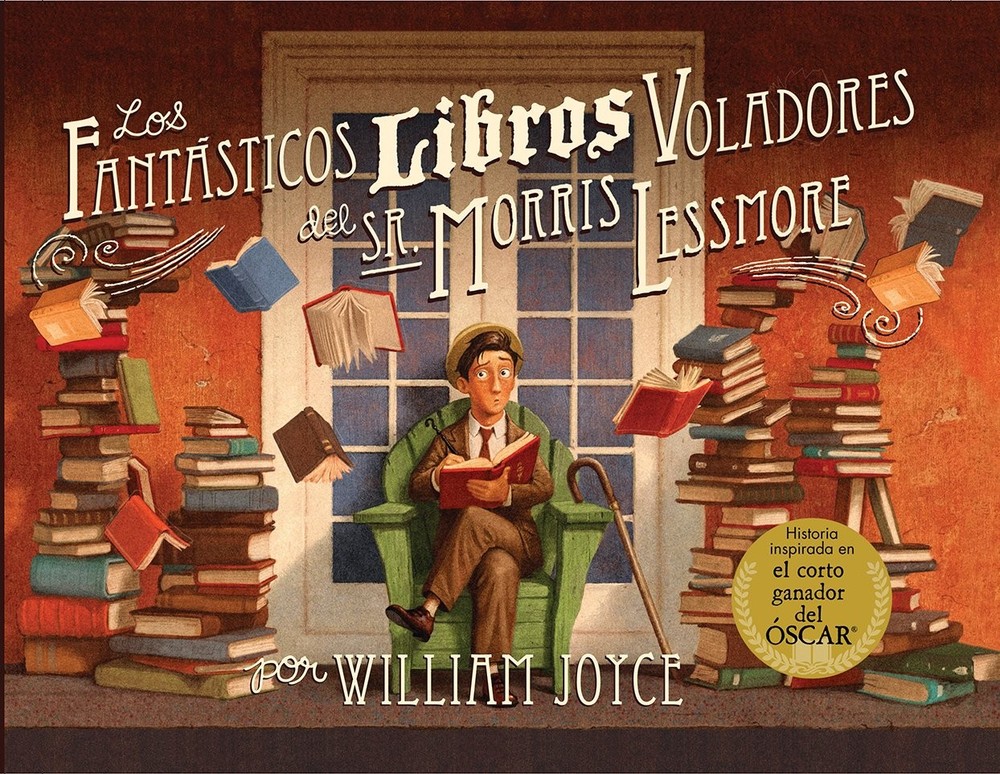 Los fantasticos libros voladores del sr. Morris Lessmore / The Fantastic Fly...
