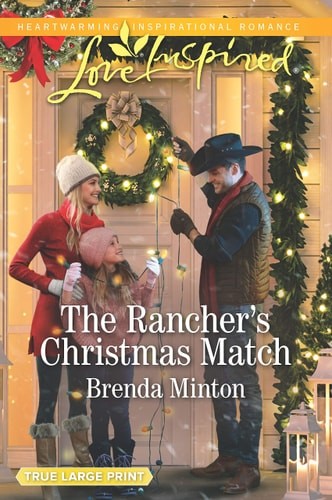 The Rancher's Christmas Match (Mercy Ranch, 2) by Minton, Brenda, Good Book