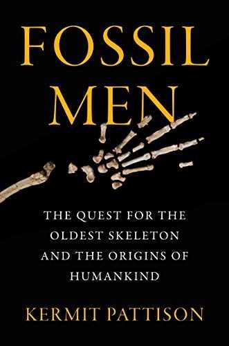 Fossil Men: The Quest for the - Hardcover, by Pattison Kermit - Very Good u