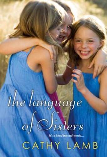 The Language of Sisters - Paperback By Lamb, Cathy - GOOD