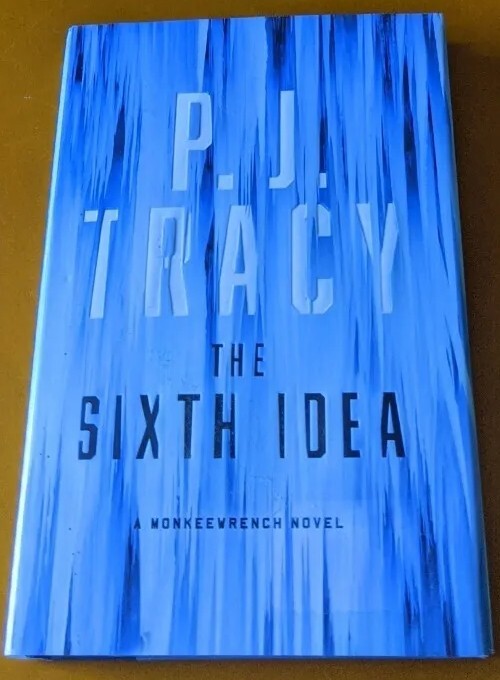 The Sixth Idea by P. J. Tracy (2016, Hardcover)