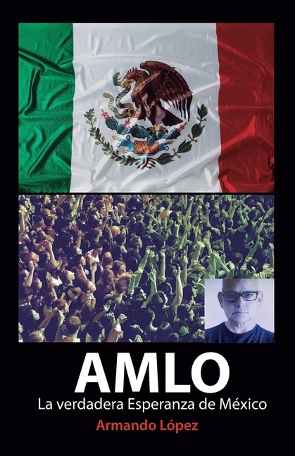 Amlo La Verdadera Esperanza De M?Xico