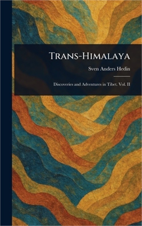 Trans-Himalaya (Hardback or Cased Book)