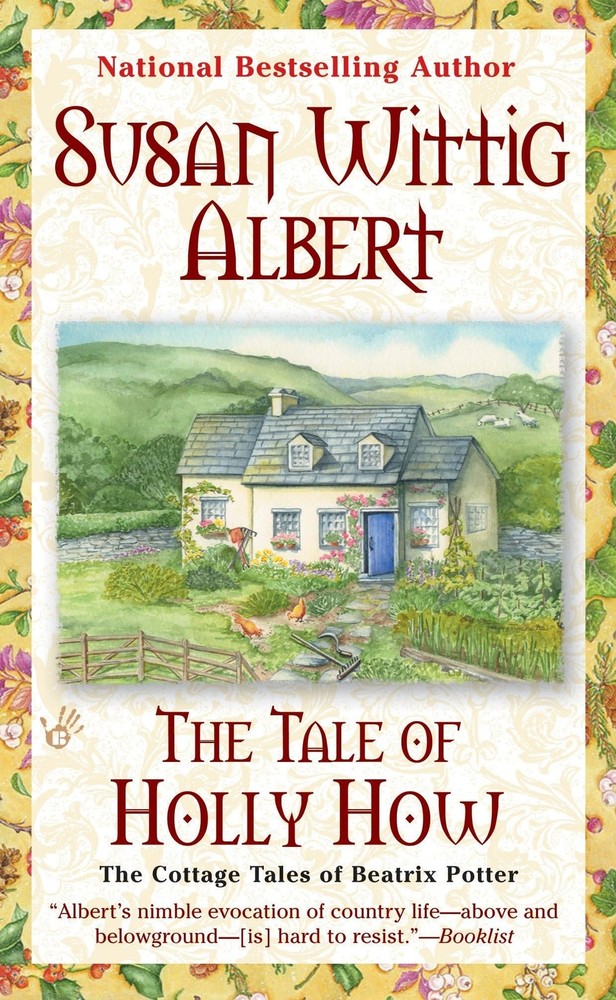 The Tale of Holly How (The Cottage Tales of Beatrix Potter) by Albert