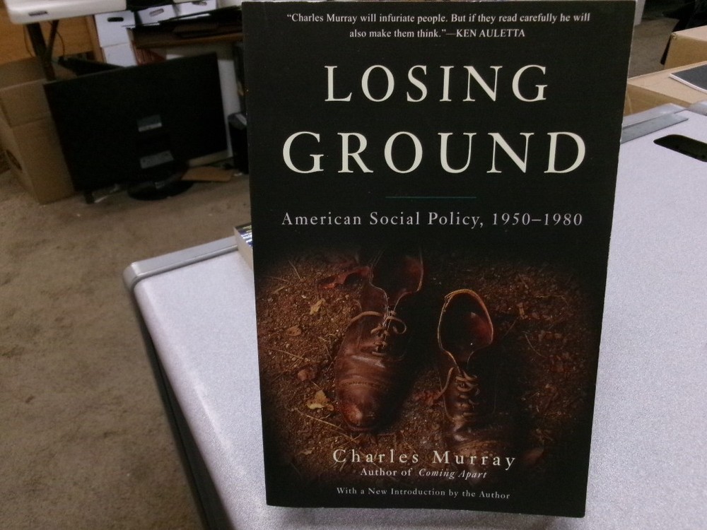 Losing Ground: American Social Policy, 1950-1980, Murray, Charles