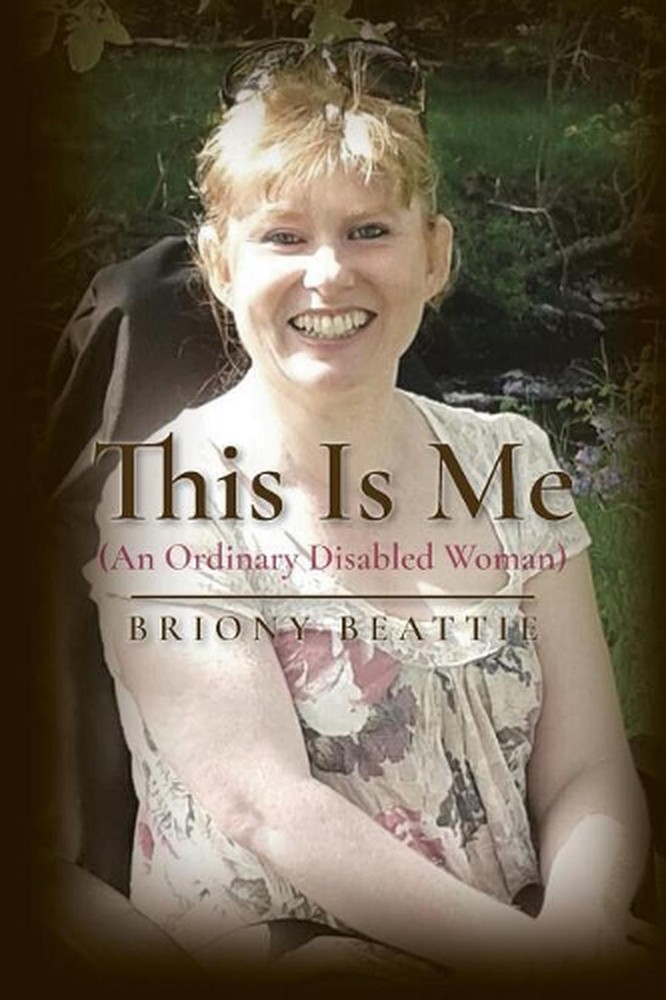 This Is Me: (An Ordinary Disabled Woman) by Briony Beattie (English) Paperback B