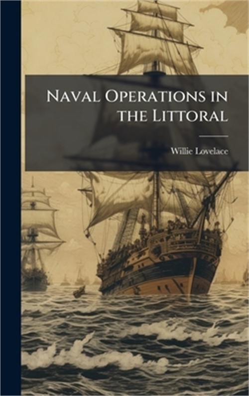 Naval Operations in the Littoral (Hardback or Cased Book)