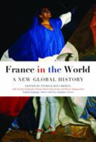 France in the World : A New Global History, Paperback by Boucheron, Patrick (...