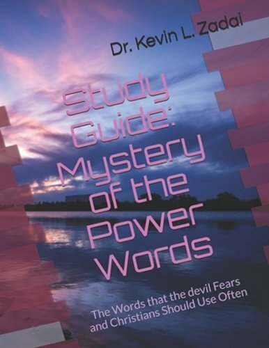 Study Guide: Mystery of the Power Words: The Words that the devil Fears and: New