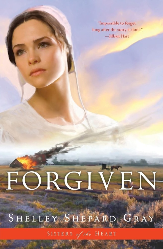 Forgiven (Sisters of the Heart, Book 3): An Amish Romance of Faith and Forbidden
