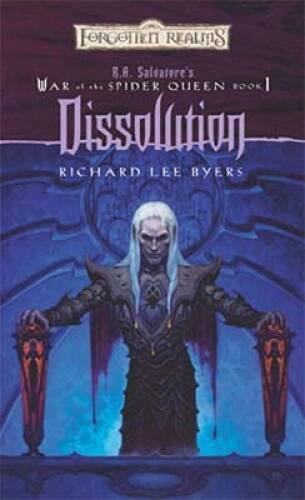 Dissolution (Forgotten Realms: R.A. Salvatore's War of the Spider Qu - VERY GOOD