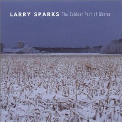 Larry Sparks - Coldest Part of Winter [New CD]
