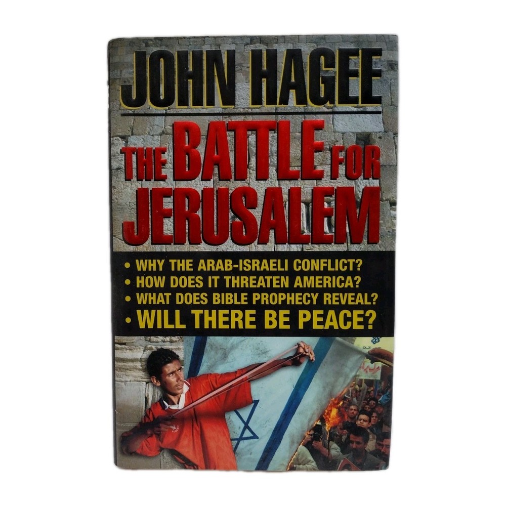 The Battle For Jerusalem - Hardcover, John Hagee Very Good Condition. 273 Pages