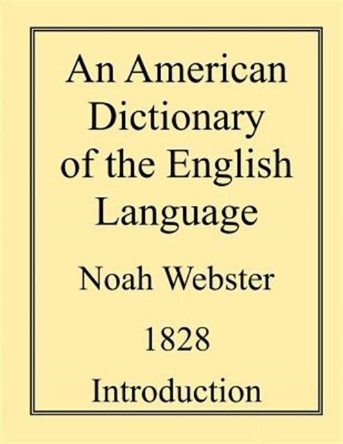 American Dictionary of the English Language, Paperback by Webster, Noah, Bran...