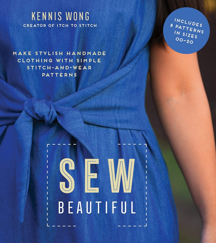 Sew Beautiful: Make Stylish Handmade Clothing with Simple Stitch-and-Wear Patte,