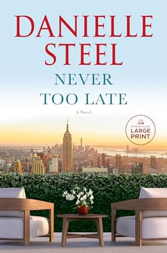 Never Too Late: A Novel by Steel