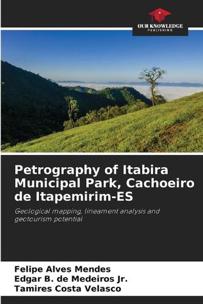 Petrography of Itabira Municipal Park, Cachoeiro de Itapemirim-ES by Felipe Alve