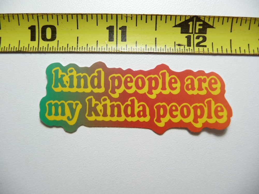 Kind People Are My Kinda People Motivational Decal Sticker