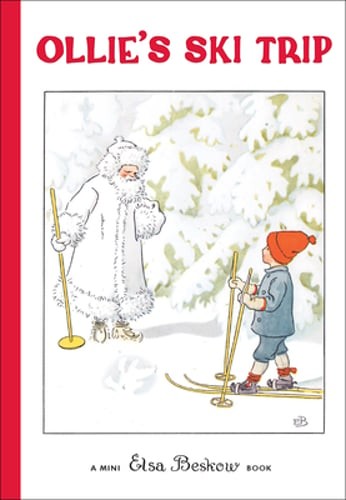 Ollie's Ski Trip: Mini Edition by Elsa Beskow: Used