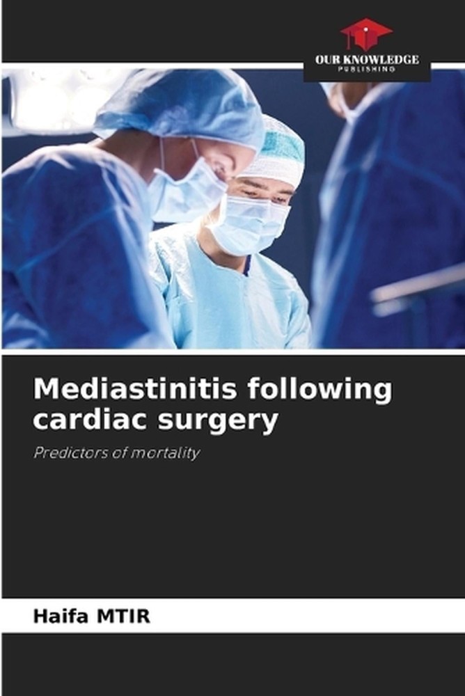 Mediastinitis following cardiac surgery by Haifa Mtir Paperback Book